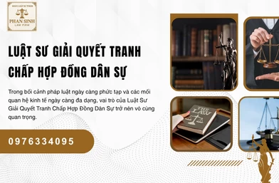 Luật Sư Giải Quyết Tranh Chấp Hợp Đồng Dân Sự